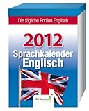 Sprachkalender Englisch 2012: Die tägliche Portion Englisch by 