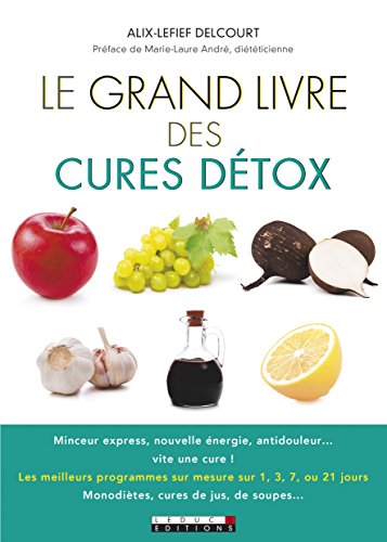 Le grand livre des cures détox en ligne Le grand livre des cures détox en ligne