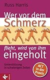 Cover zum Buch Wer vor dem Schmerz flieht, wird von ...