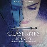 Die Farben des Blutes 2: Gläsernes Schwert: 2 CDs by Victoria Aveyard, Britta Steffenhagen