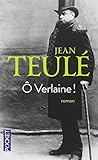 Ô Verlaine !