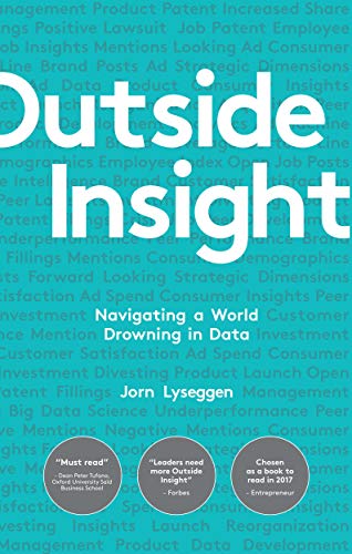 Outside Insight: Navigating a World Drowning in Data: Amazon.co.uk
