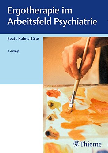 Download Ergotherapie im Arbeitsfeld Psychiatrie Download Ergotherapie im Arbeitsfeld Psychiatrie