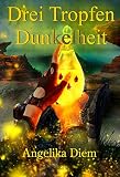 Cover zum Buch Drei Tropfen Dunkelheit: Vollstrecker...