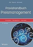 Praxishandbuch Preismanagement: Strategien - Management - Lösungen by 