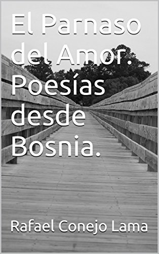 Download El Parnaso del Amor. Poesías desde Bosnia. Download El Parnaso del Amor. Poesías desde Bosnia.