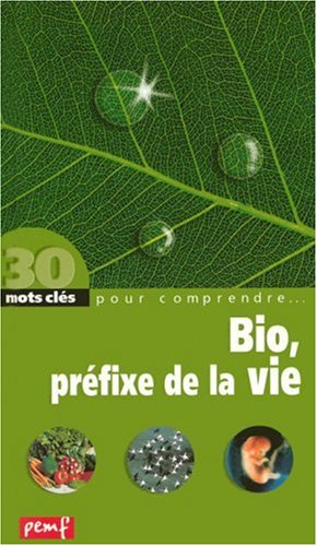 couverture de : Bio, pr&eacute;fixe de vie