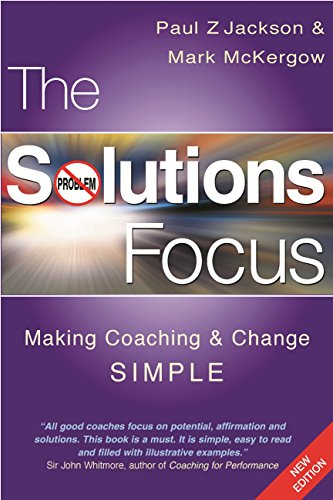 Couverture du livre de The Solutions Focus: Making Coaching and Change SIMPLE (English Edition)