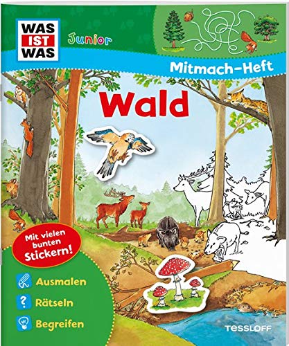 Mitmach-Heft Wald: Spiele. Rätsel, Sticker (WAS IST WAS Junior Mitmach-Hefte)