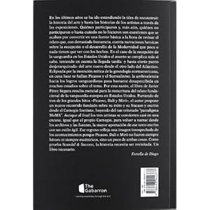 Scandal & Success. Picasso, Dalí y Miró en Estados Unidos: (El Instituto Carnegie y otros relatos americanos
