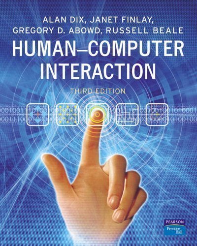 Human Computer Interaction 3rd Third Edition By Alan Dix Janet Finlay Gregory D Abowd Russell Beale Published By Prentice Hall 2003 Pdf Download Ovianrodger