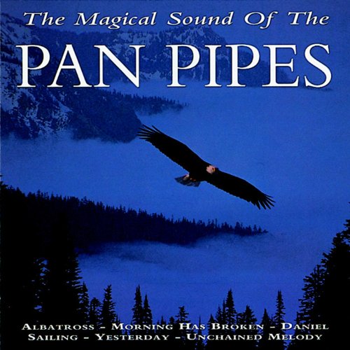 World's Greatest Pan Pipes The only Pan Pipe album you'll ever need