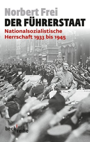 Download Der Führerstaat: Nationalsozialistische Herrschaft 1933 bis 1945 Download Der Führerstaat: Nationalsozialistische Herrschaft 1933 bis 1945