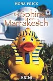 Bücher Neuerscheinungen 2022 - Die Sphinx von Marrakesch von Mona Frick