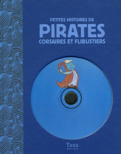 couverture de : Petites histoires de pirates, corsaires et flibustiers