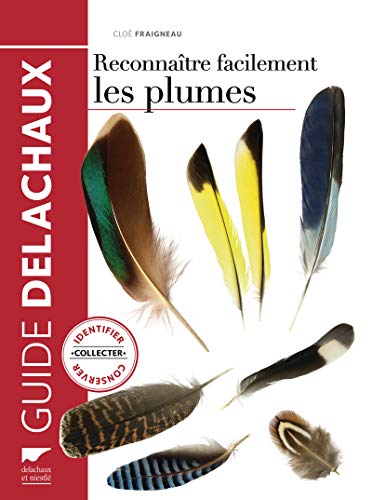Lire des livres gratuits en ligne sans téléchargement Reconnaître facilement les plumes. Identifier, collecter, conserver by author 2603020765 EPUB