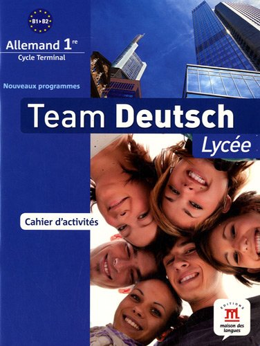 Download Team Deutsch lycée 1re Premiere - Cahier d'activités