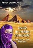 Bücher Neuerscheinungen 2022 - Sand in ihren Schuhen: Biografischer Roman von Petra Liermann