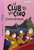 Le Club des Cinq, Tome 3 : Le Club des Cinq contre-attaque