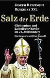 Salz der Erde: Christentum und katholische Kirche im 21. Jahrhundert. - Ein Gespräch mit Peter Seewald