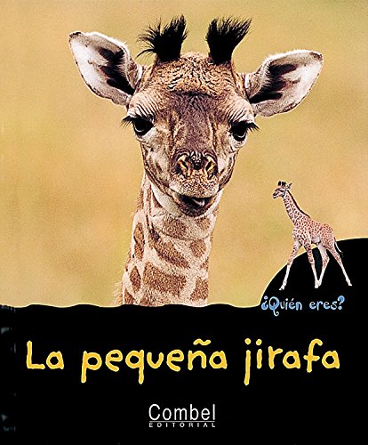La Pequena Jirafa / The Little Giraffe