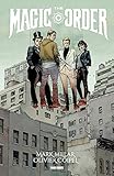 Mark Millar: The Magic Order - Der magische Orden by