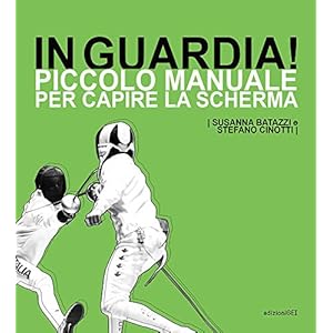 In guardia! Piccolo manuale per capire la scherma