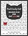 Produktbild Find Cranky Cat! Search Fun for Cat Lovers: - A Search and Find Book of Increasing Difficulty with Gorgeous Illustrations and Inspiring Feel-Good Cat Quotes