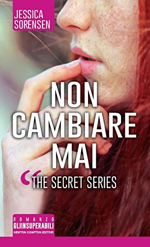 Non cambiare mai. The Secret Series Non cambiare mai. The Secret Series