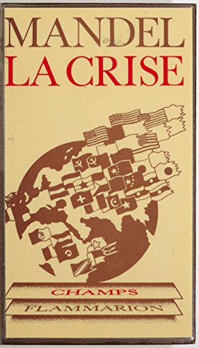 La Crise : 1974-1982: Les faits, leur interprétation marxiste