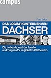 Das Logistikunternehmen Dachser: Die treibende Kraft der Familie als Erfolgsfaktor im globalen Wettbewerb by 