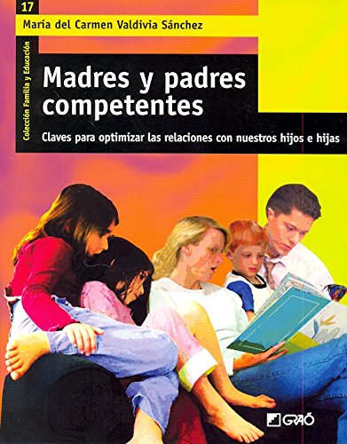Madres Y Padres Competentes: 017 (Familia Y Educación)