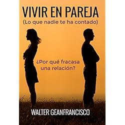Vivir en pareja: Lo que nadie te ha contado.