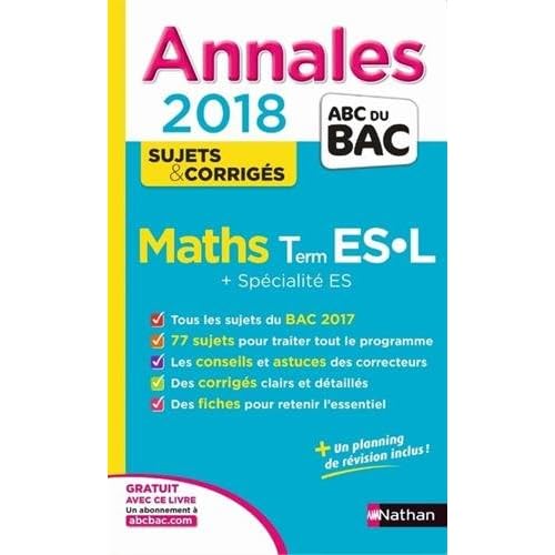 Mathématiques Tle ES-L + spécialité ES : Sujets & corrigés