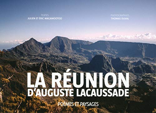Télécharger La Réunion d'Auguste Lacaussade. Poèmes et paysages Francais PDF