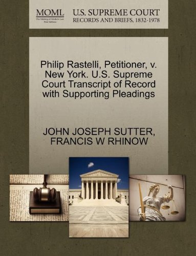 Philip Rastelli, Petitioner, v. New York. U.S. Supreme Court Transcript of Record with Supporting Pleadings
