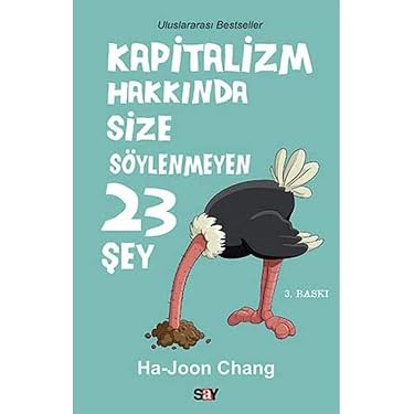 KAPİTALİZM HAKKINDA SİZE SÖYLENMEYEN 23 ŞEY : HaJoon Chang, Belgin