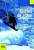 Zone Danger, 2 : Griffes de glace