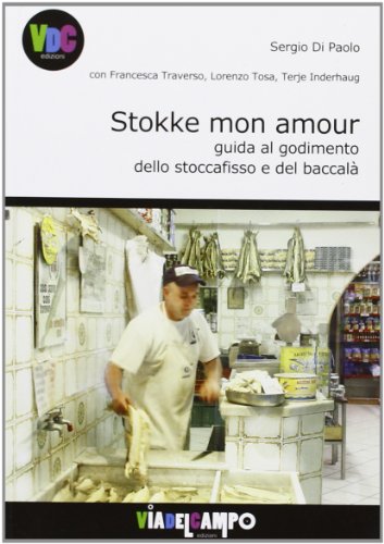 Preisvergleich Produktbild Stokke mon amour. Guida al godimento dello stoccafisso e del baccalà
