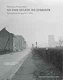 Wolfgang Neukirchner. Sie sind so leer, die Straßen. Ruhrgebietsfotografien 1965: Ausst.Kat. Stiftung Zollverein, Essen 2018 by 