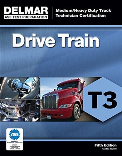 ASE Test Preparation T3 - Drive Train: Medium/ Heavy Duty Truck Technician Certification Series