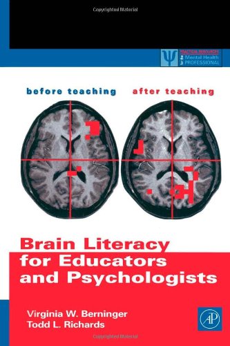 Download Brain Literacy for Educators and Psychologists (Practical Resources for the Mental Health Professional)