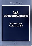 365 Erfolgsbausteine: Mit Geduld und Ausdauer ans Ziel by 