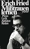 Cover zum Buch Mißtrauen lernen: Prosa, Lyrik, Aufsä...