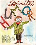 Humor: Gespräche über die Komik, das Lachen und den Narren by