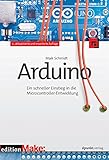 Arduino: Ein schneller Einstieg in die Microcontroller-Entwicklung (edition Make:) by Maik Schmidt