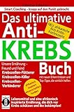Image de Das ultimative Anti-KREBS-Buch! Unsere Ernährung - Freund und Feind: Krebszellen-Fütter