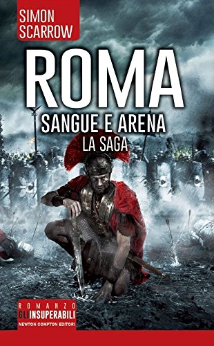 Roma. Sangue e arena. La saga