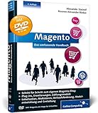 Magento: Das umfassende Handbuch. Installation, Anwendung, Plug-ins, Erweiterungen, Zahlungsmodule, Gestaltung u.v.m. (Galileo Computing) by 