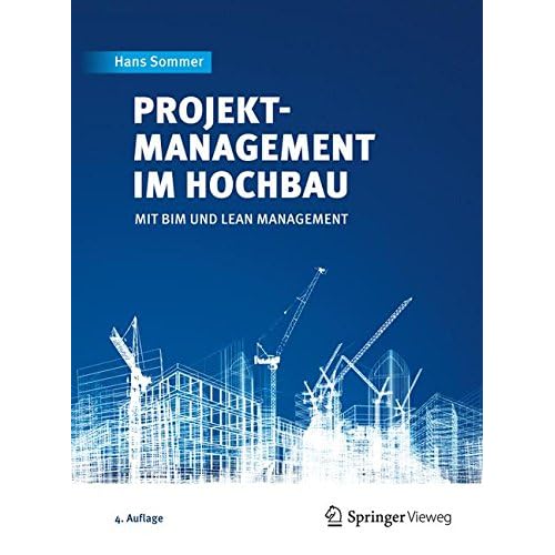 [PDF] Download Projektmanagement im Hochbau: mit BIM und Lean Management Kostenlos